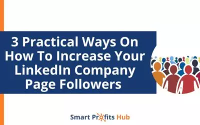 3 Practical Ways On How To Increase Followers On LinkedIn Company Page