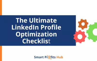 The Ultimate LinkedIn Profile Optimization Checklist